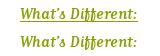 What's Different